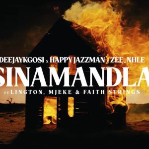 DeejayKgosi, HappyJazzman & Zee_nhle – Sinamandla Ft. Lington, Mjeke & Faith Strings