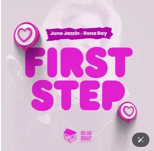 June Jazzin & Rona Ray – First Step