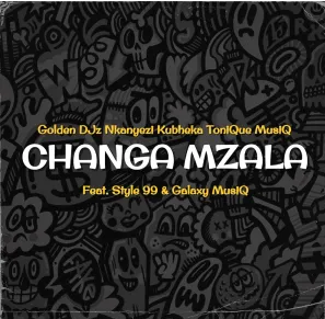 Golden DJz, Nkanyezi Kubheka & Tonique Musiq – Changa Mzala (feat. STYLE99 & Galaxy MusiQ)