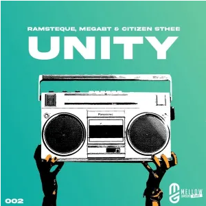 RamsTeque, Mega BT & Citizen Sthee – Unity