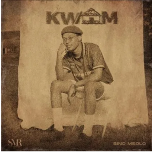 Sino Msolo – KWAM Album