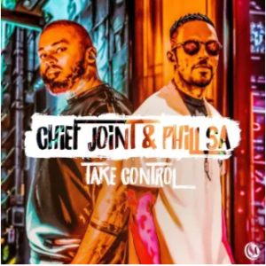 Chief Joint & Phill SA – Take Control EP