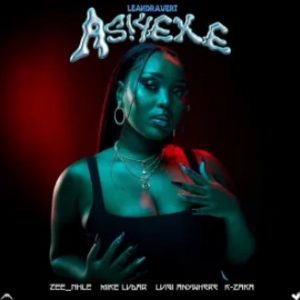 Leandra.Vert, ZEENHLE & Mike Ludar – Asiyeke (feat. K-Zaka & Luigi Anywhere)