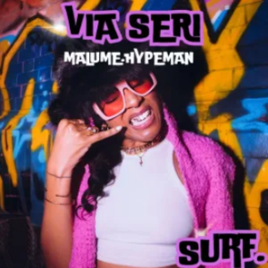 Via Seri & malume.hypeman – SURF