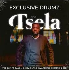 Exclusive Drumz – Tsela Ft Tee Jay, Dalom Kids & Cici