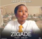 Lady Sphesh - Zigade