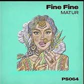 Matur – Fine Fine (Original Mix)