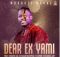 Mduduzi Ncube - Dear Ex Yami (feat. Fanatic SA, Stallin Matsitsa, Caeser & Ayanda Art)