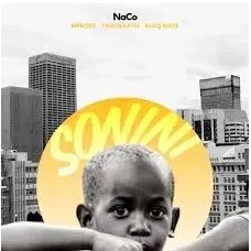 NaCo, Mphoet & Thatohatsi – Sonini ft. Blaq Note