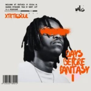 XtetiQsoul – Days Before Fantasy II EP