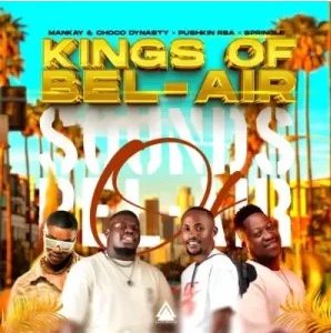 Mankay & Choco Dynasty, Pushkin RSA & Springle – Kings of Bel-Air EP