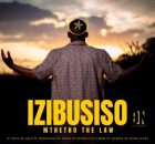 Mthetho The Law – Isibusiso Album