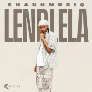 [Music] Shaunmusiq – Lendlela ft Scotts Maphuma & Ftears