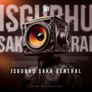 Shaun 101 & Mluusician Drop Sgubhu Saka General Album