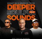 Knight SA & Adhesive Twins – Deeper Soulful Sounds Vol.112 (2024 Festive Invasion)