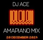 DJ Ace - Amapiano Mix (20 December)