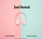 MuzzTheMan, Sean Archives & Mr-Luu De Stylist - Soul Revival